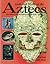 Aztecs (Gods & Myths Series)