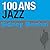 100 Ans de Jazz