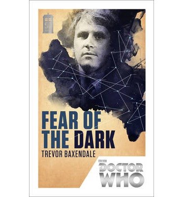 [ Fear of the Dark (Doctor Who 50th Anniversary Collection) by Baxendale, Trevor ( Author ) Apr-2013 Paperback ]