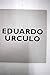 Eduardo Úrculo: exposición