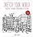 [(Sketch Your World: Drawing techniques for great results on the go )] [Author: James Hobbs] [Jan-2014]