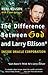 The Difference Between God and Larry Ellison: God Doesn't Think He's Larry Ellison Paperback – November 11, 2003