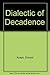 Dialectic of Decadence