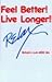 Feel Better Live Longer Relax