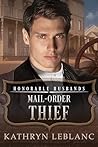 Mail-Order Thief by Kathryn LeBlanc