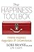 The Happiness Toolbox: Finding Happiness Regardless of Circumstances by Lori Brant (2016-05-17)