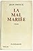 La mal mariée