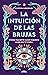 La intuición de las brujas