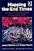 Mapping the End Times: American Evangelical Geopolitics and Apocalyptic Visions (Critical Geopolitics)