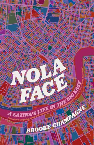 Nola Face: A Latina’s Life in the Big Easy (Crux: The Georgia Series in Literary Nonfiction)