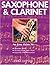 Saxophone & Clarinet: An Easy Guide to Reading Music, Playing your First Piece, Enjoying the Instrument by Chris Coetzee (1-Mar-2004) Paperback