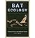 [(Bat Ecology)] [Edited by Thomas H. Kunz ] published on (January, 2006)