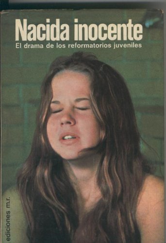 Nacida inocente: el drama de los reformatorios juveniles (Textbook Binding)