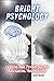 Bright Psychology, fighting Dark Psychology and Gaslighting Manipulation: Discovering Human Behavior and Recover from Narcissistic Abuse