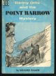 Danny Orlis and the Point Barrow Mystery