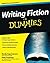 Writing Fiction For Dummies
