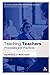 Teaching Teachers: Processes and Practices by Malderez, Angi, Wedell, Martin (2007) Paperback