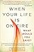 When Your Life Is on Fire: What Would You Save? by Kolbell, Erik(March 31, 2014) Paperback