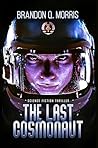The Last Cosmonaut: Science Fiction Thriller The Last Cosmonaut: Science Fiction Thriller