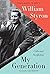 My Generation: Collected Nonfiction by William Styron (2015-06-02)