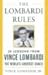 The Lombardi Rules: 25 Lessons from Vince Lombardi--The World's Greatest Coach [LOMBARDI RULES]