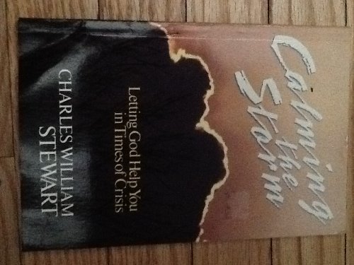 Calming the Storm: Letting God Help You in Times of Crisis (Paperback)