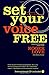 Set Your Voice Free by Roge...