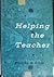 Helping the Teacher by Findley B. Edge