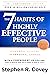 The 7 habits of highly effective people by Stephen R. Covey