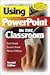 Using Powerpoint in the Classroom (2nd, 06) by Howell, Dusti D - Howell, Deanne K - Childress, Marcus [Paperback (2006)]