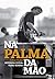 Na Palma Da Mão: Jorge Palm...