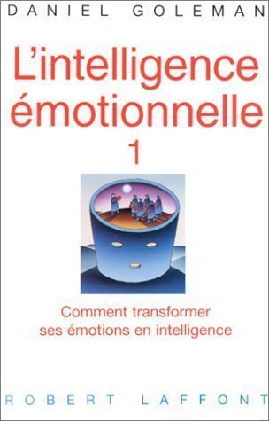 Intelligence emotionnelle t.1 by Daniel Goleman (Feb 4 1997)