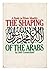 the Shaping of the Arabs, A Study in Ethnic Identity