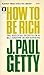 How To Be Rich