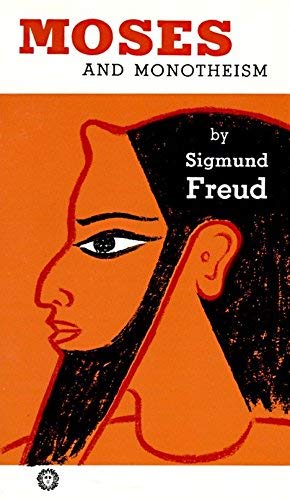 Moses and Monotheism by Freud, Sigmund (1955) Paperback