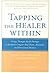 [ TAPPING THE HEALER WITHIN TAPPING THE HEALER WITHIN: USING THOUGHT-FIELD THERAPY TO INSTANTLY CONQUER YOUR FEARS, USING THOUGHT-FIELD THERAPY TO INSTA ] By Callahan, Roger J, Ph.D. ( Author) 2002 [ Paperback ]