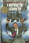 I Refuse to Learn to Fail: The Autobiography of Dempsey J. Travis