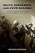 Death, Dominance, and State-Building by Roger D. Petersen Death, Dominance, and State-Building by Roger D. Petersen