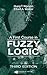 A First Course in Fuzzy Logic, Third Edition by Hung T. Nguyen (2005-10-06)
