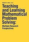 Teaching and Learning Mathematical Problem Solving