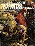 Tinteretto: La scuola di San Rocco. Forma e Colore. 44