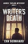 Writer's Death – A Riveting Small Town Mystery (Agnes Taylor Mystery) Writer's Death – A Riveting Small Town Mystery (Agnes Taylor Mystery)