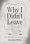 Why I Didn't Leav...