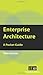 [Enterprise Architecture: A Pocket Guide] [Author: Graves, Tom] [June, 2009]