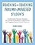 Reaching and Teaching Trauma-Impacted Students by Debra Burke
