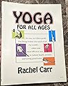 Yoga for all ages (A Fireside book) Yoga for all ages (A Fireside book)