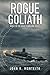 Rogue Goliath (Rogue Submarine) (Volume 7) by John R. Monteith (2015-07-29)
