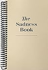 The Sadness Book ...