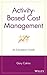 Activity-based Cost Management: An Executive's Guide by Cokins, Gary 1st edition (2001) Hardcover