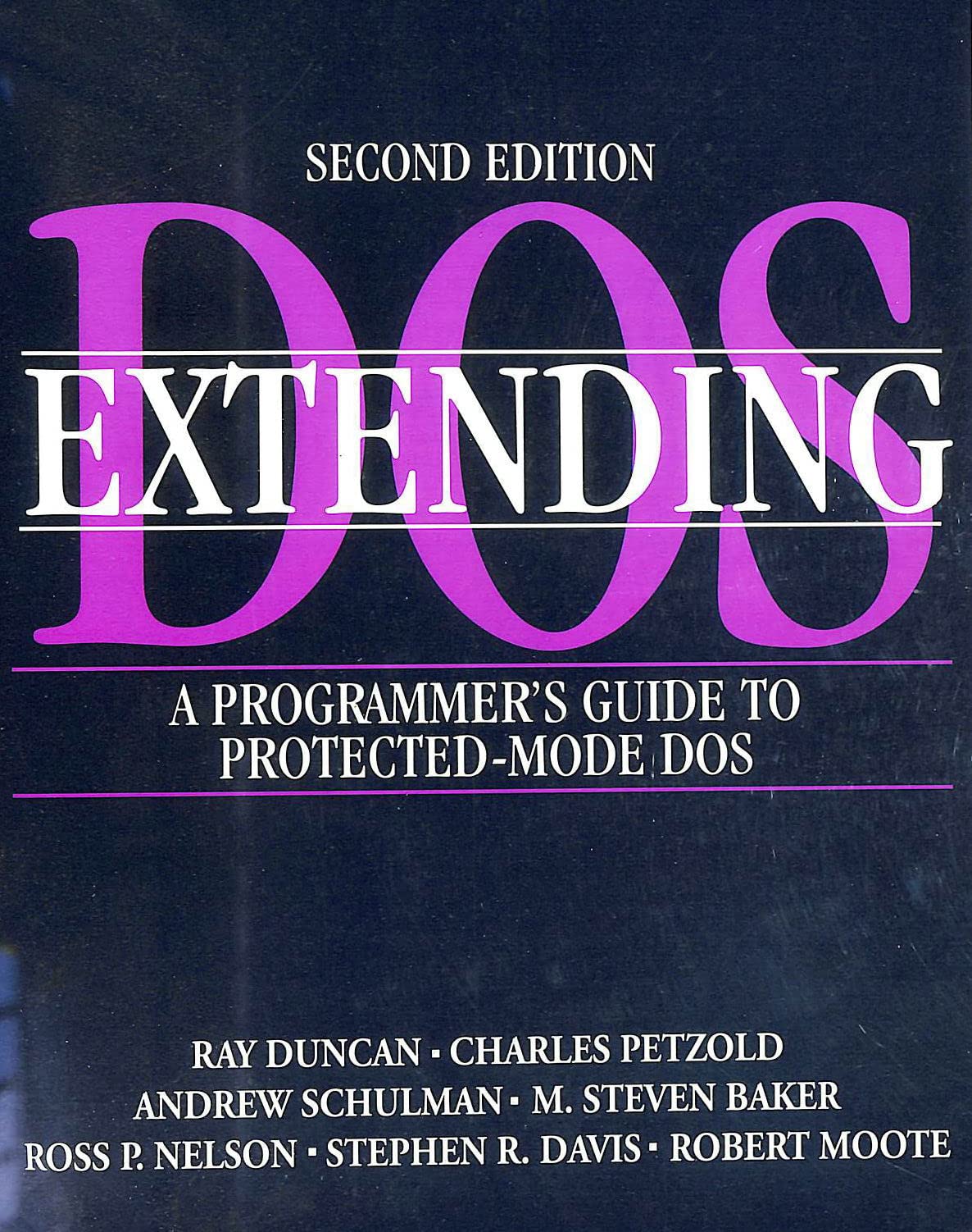 Extending DOS: A Programmer's Guide to Protected-Mode DOS (Paperback)